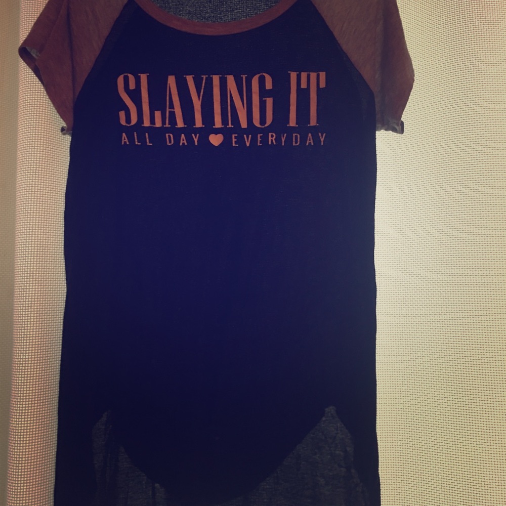 "Slaying it all day everyday" shirt